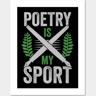 Poetry Is My Sport Poet Gift Posters and Art